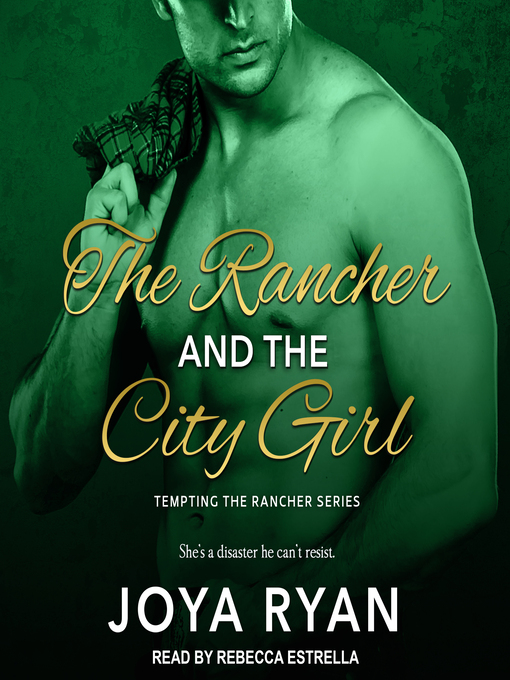 Title details for The Rancher and the City Girl by Joya Ryan - Wait list